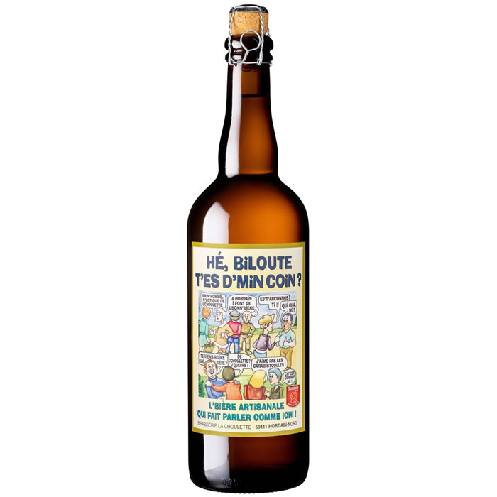 LA CHOULETTE Hé Biloute, t'es d'min coin Bière blonde